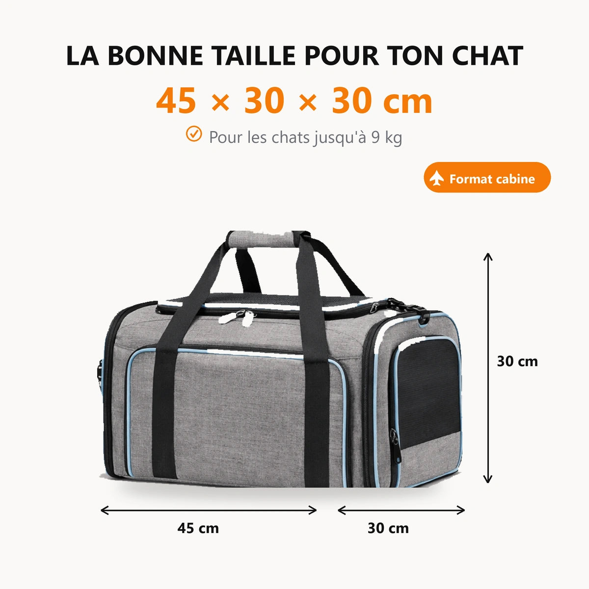 Dimensions du sac : 45 x 30 x 30 cm, pour les chats jusqu'à 9 kg